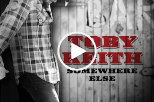 Toby Keith – Somewhere Else